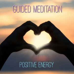 guided meditation download mp3. positive energy
